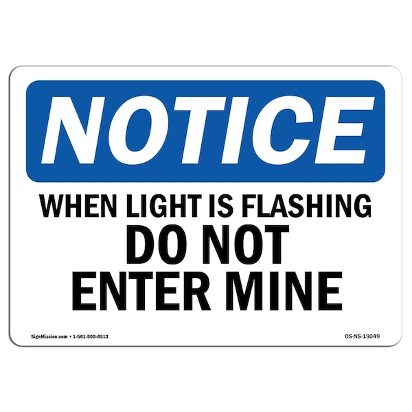 OSHA Sign, 18" H, 24" W, Rigid Plastic, When Light Is Flashing Do Not Enter Mine Sign, Landscape